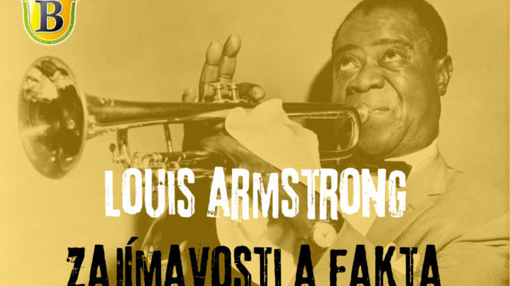 Louis Armstrong: Zajímavosti a fakta